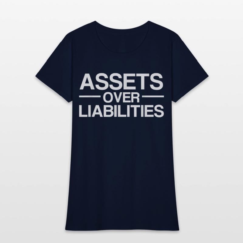 Assets Over Liabilities Accountant T Shirt