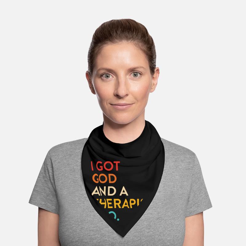 I Got God And A Therapist Too