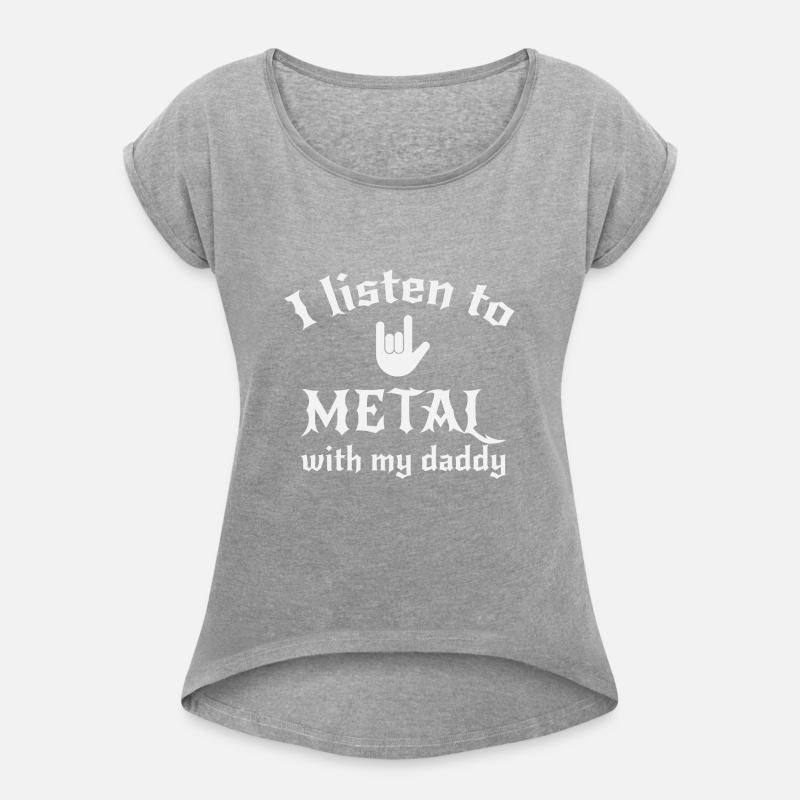 I listen Heavy Metal With My Daddy