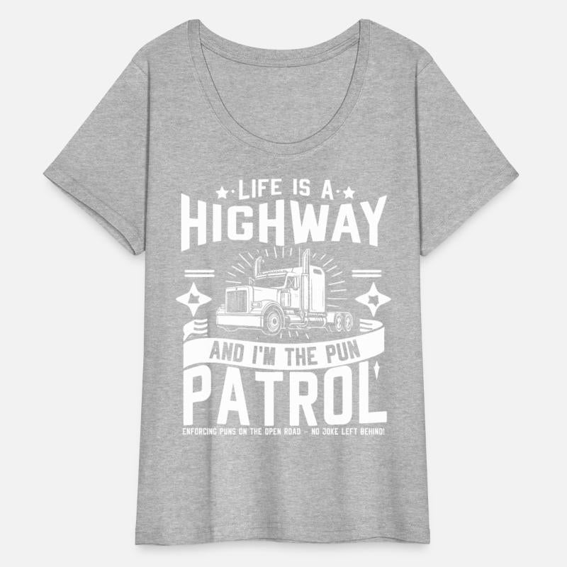 Life Is A Highway And I m The Pun Patrol