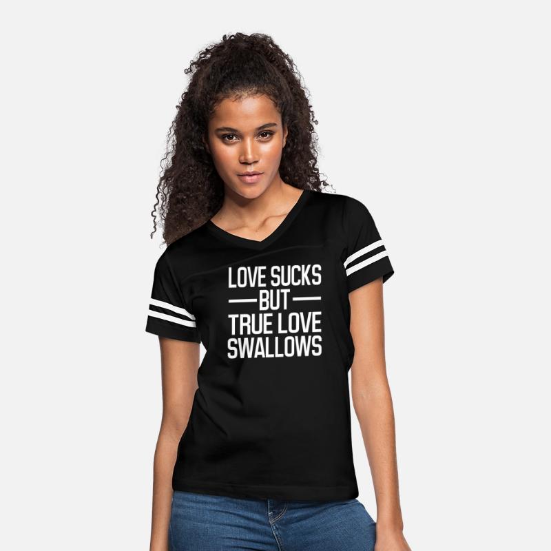 Love Sucks But True Love Swallows Funny Gift Shirt