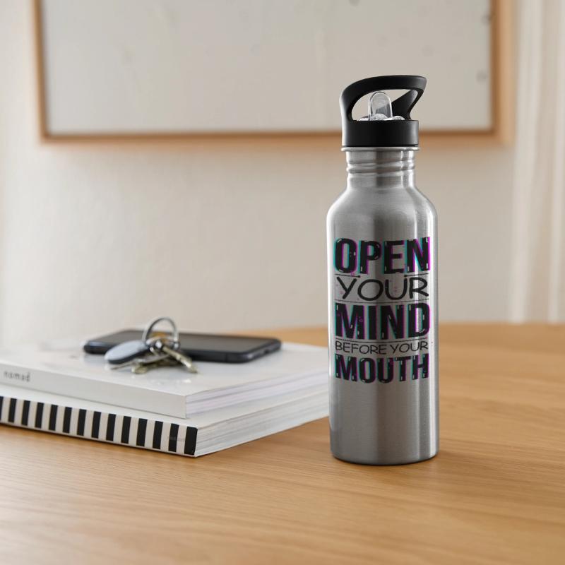 Open your Mind before your Mouth