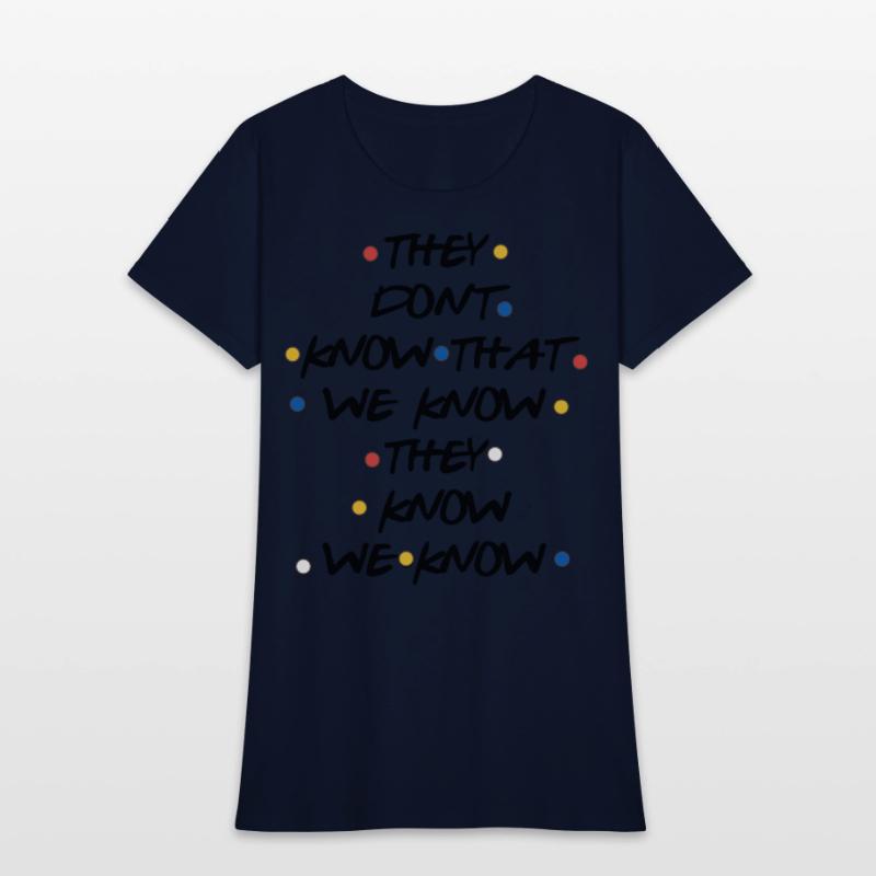 they dont know that we know atheist t shirts