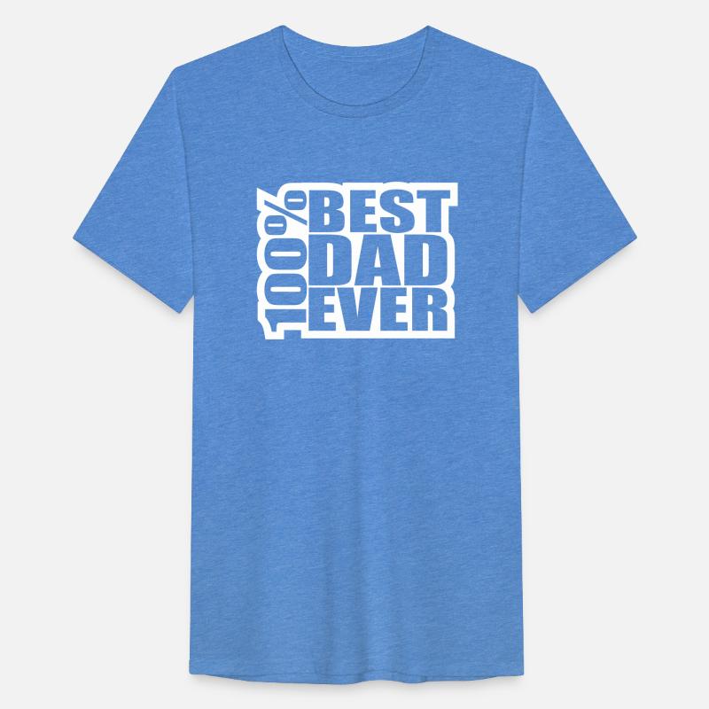 100 % Best Dad Ever Coolest Daddy in the World