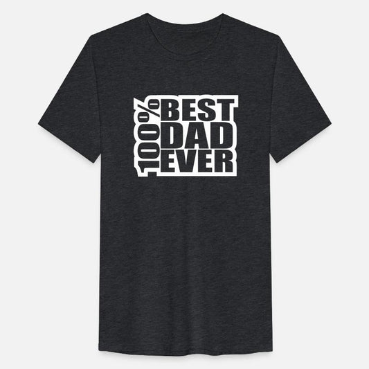 100 % Best Dad Ever Coolest Daddy in the World