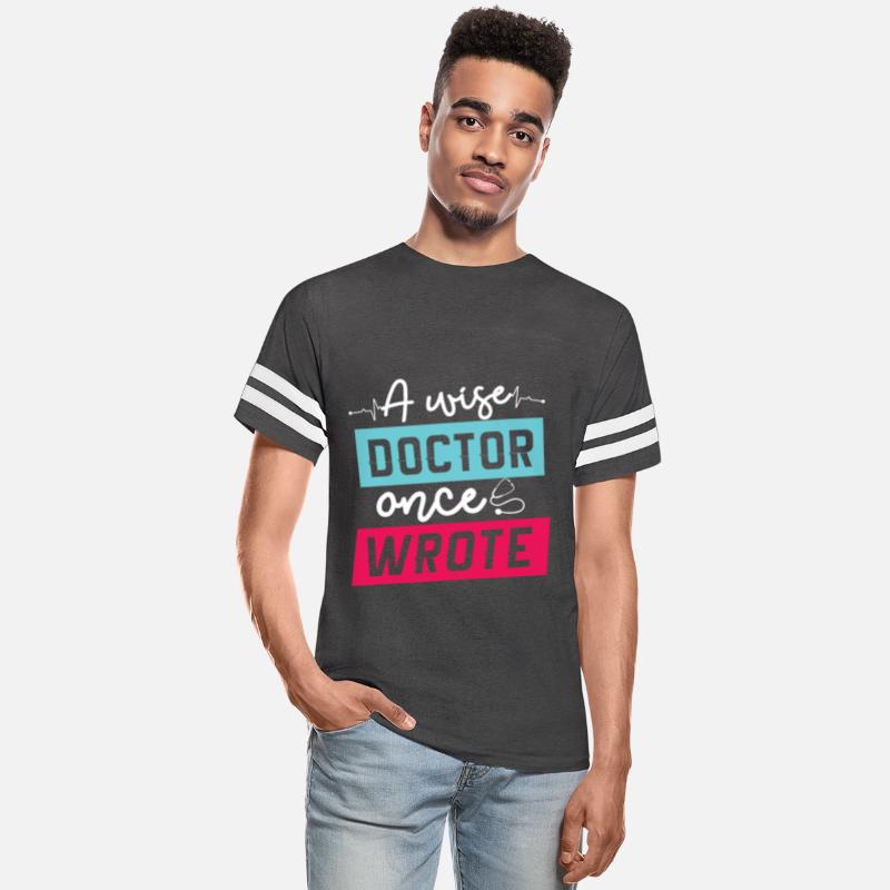 A Wise Doctor Once Wrote Physician Medical Doctor