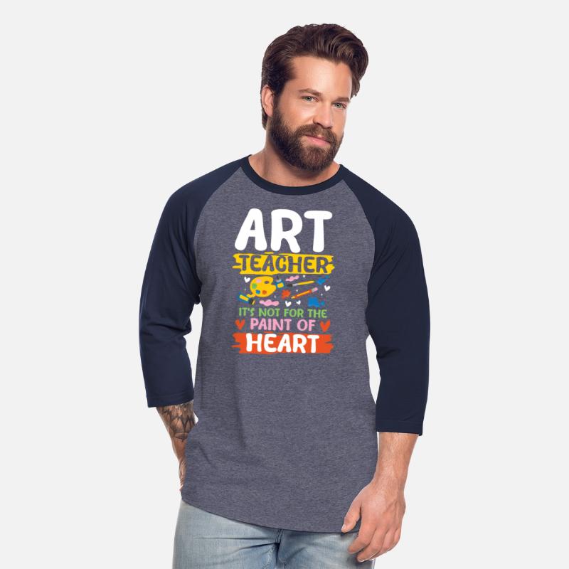 Art Teacher It's Not For The Paint Of Heart
