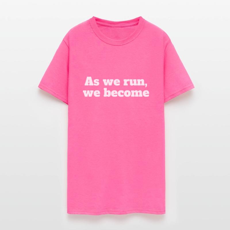 As We Run We Become Motivation Running Quotes