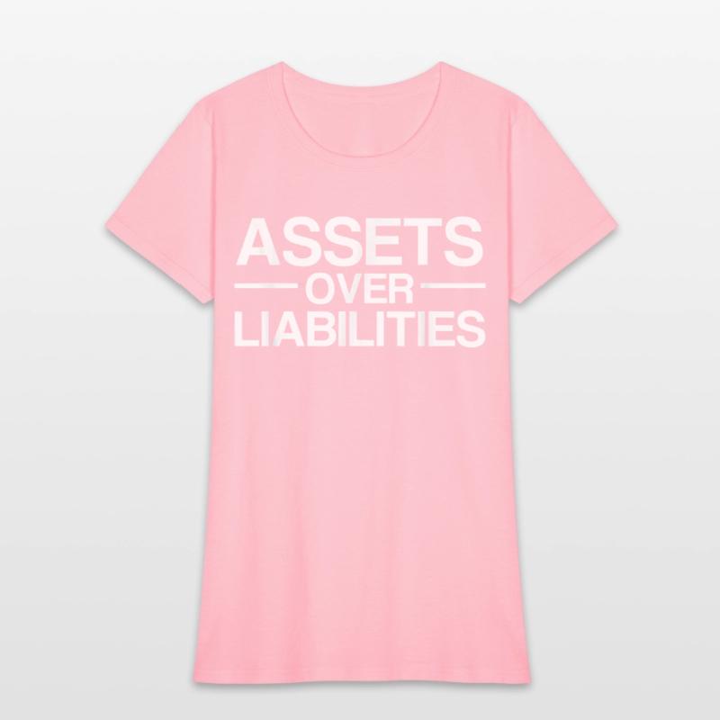 Assets Over Liabilities Accountant T Shirt
