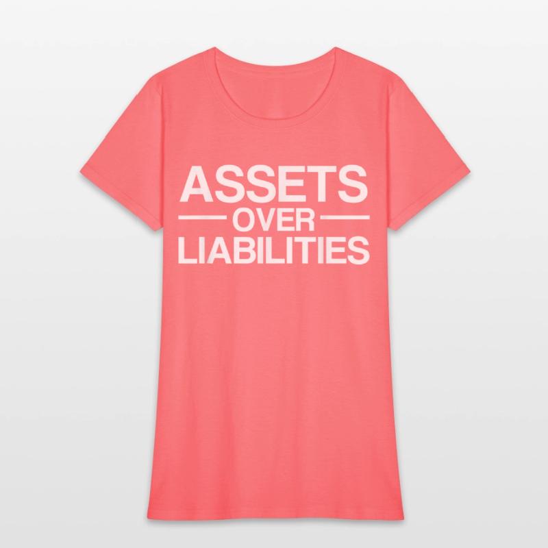 Assets Over Liabilities Accountant T Shirt