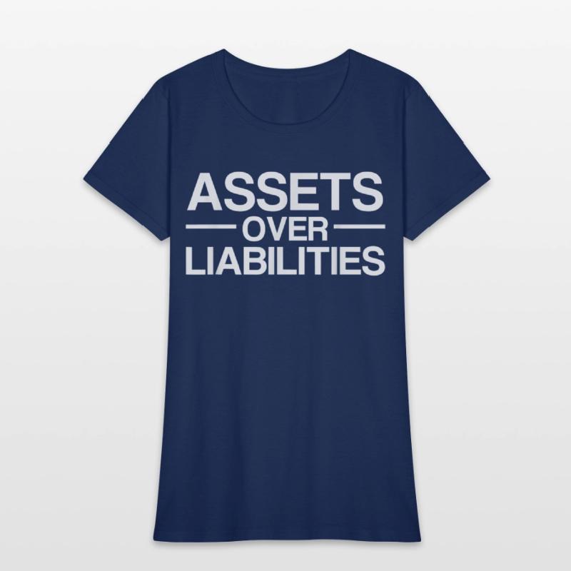 Assets Over Liabilities Accountant T Shirt