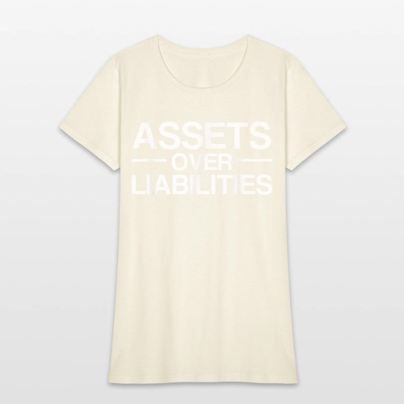 Assets Over Liabilities Accountant T Shirt