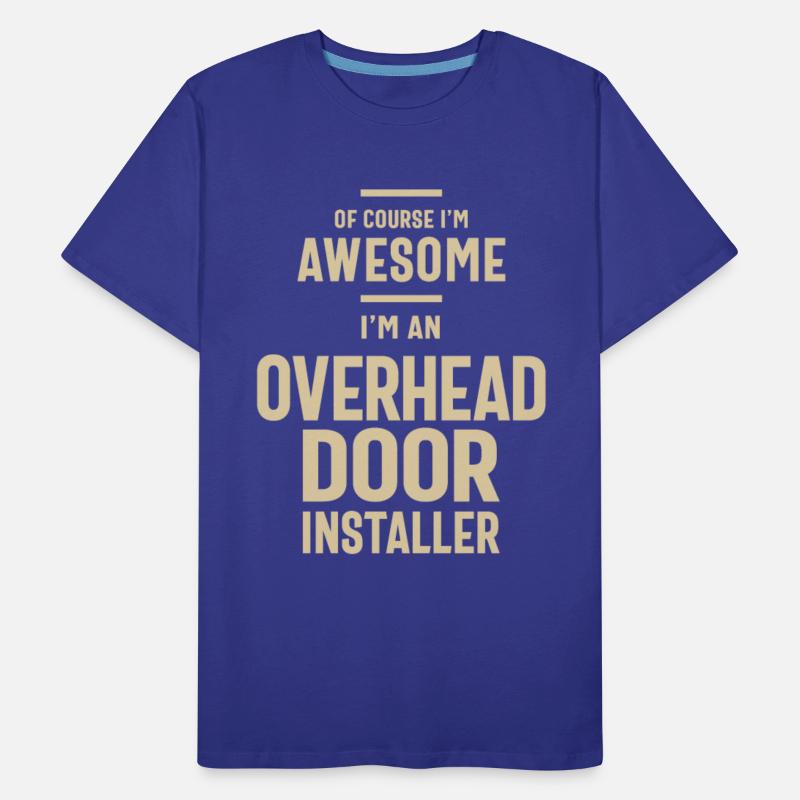 Awesome I'm an Overhead Door Installer Funny Job