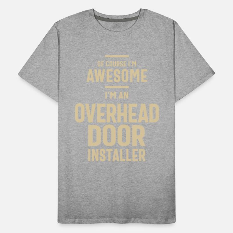 Awesome I'm an Overhead Door Installer Funny Job