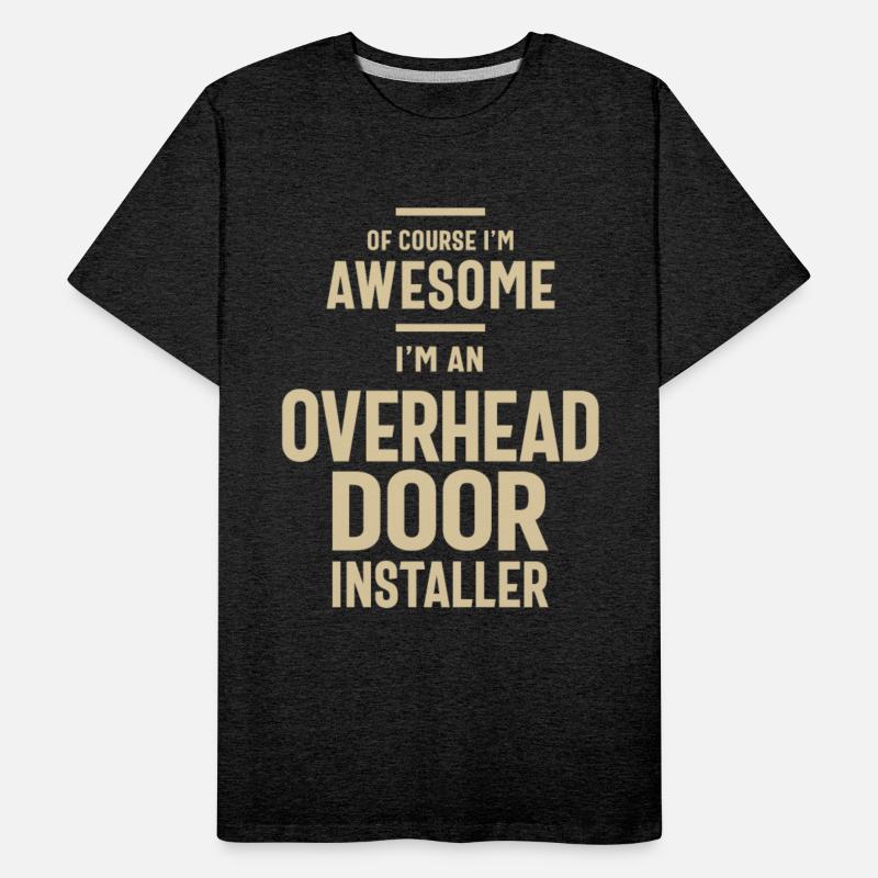 Awesome I'm an Overhead Door Installer Funny Job