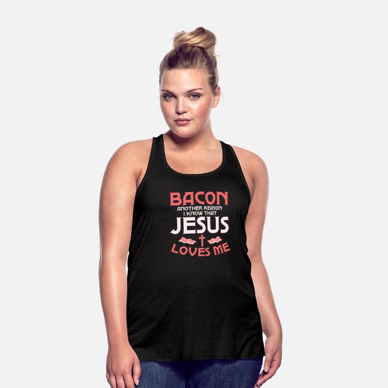 Bacon Another Reason I Know That Jesus Loves Me