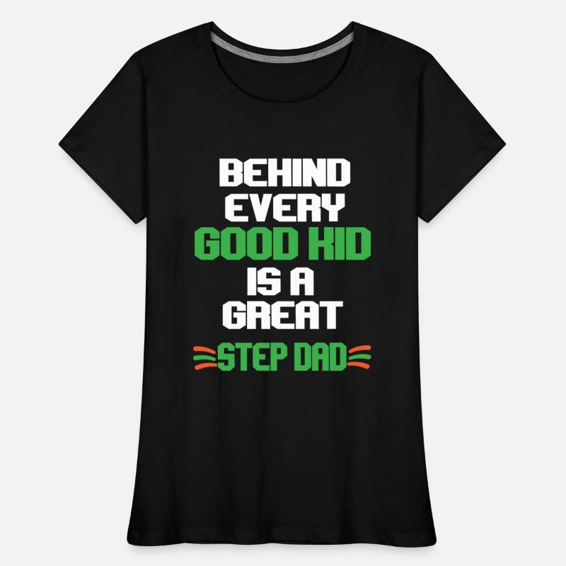 Behind Every Good Kid Is A Great Step Dad