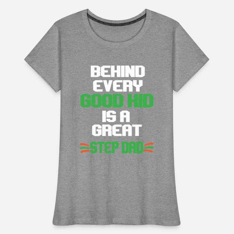 Behind Every Good Kid Is A Great Step Dad