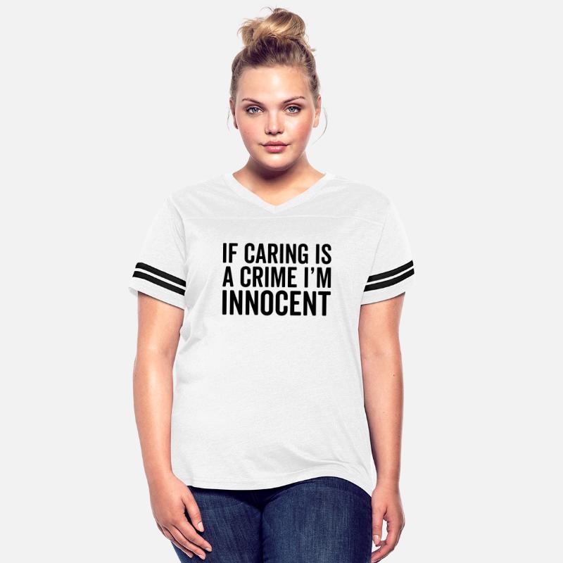 Caring Is A Crime Funny Quote