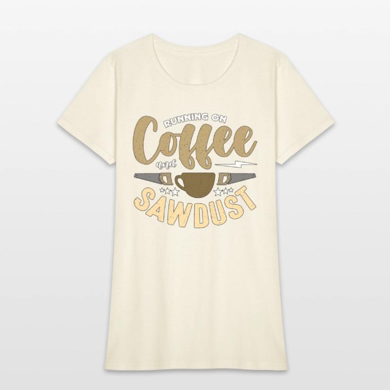 Carpenter Running On Coffee And Sawdust Carpentry