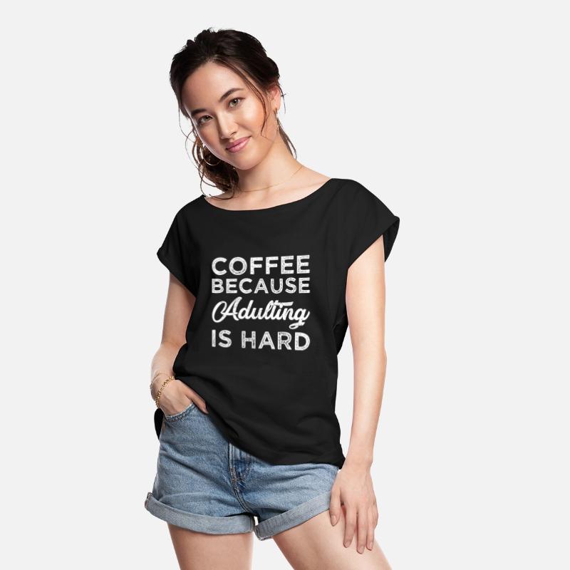 Coffee Because Adulting Is Hard Funny Coffee