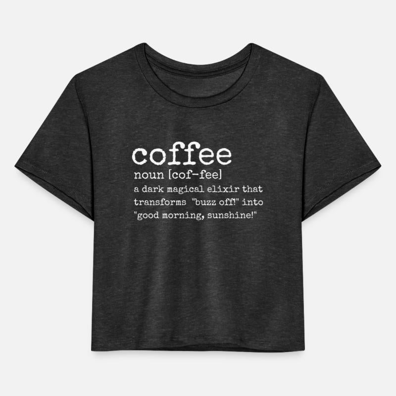 Coffee Definition Magical Elixir Meaning Buzz Off