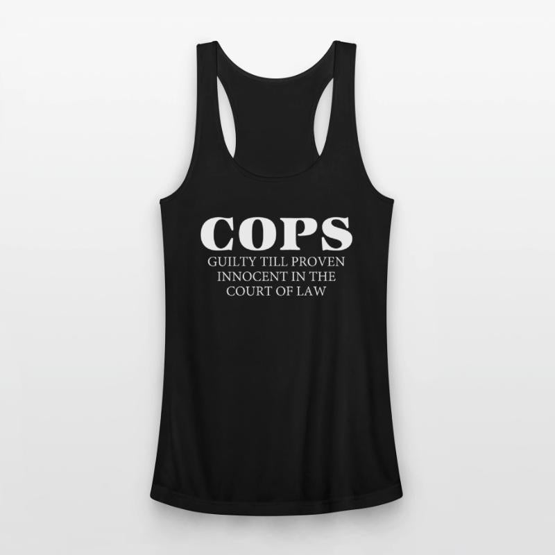 Cops Guilty Till Proven Innocent In The Court
