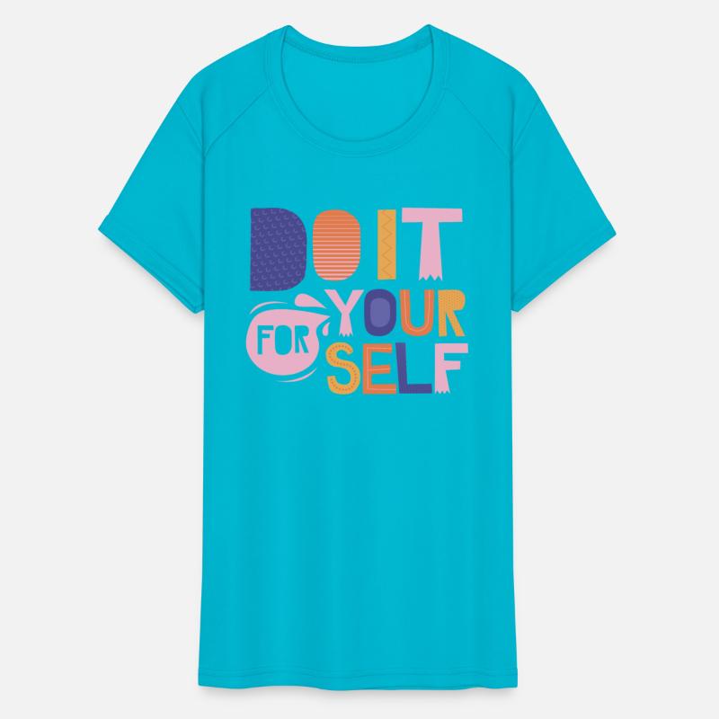 Do it for yourself T Shirt