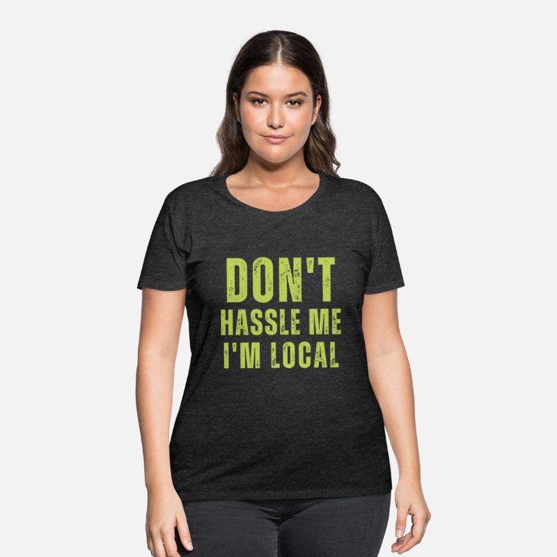 Don't Hassle Me, I'm Local