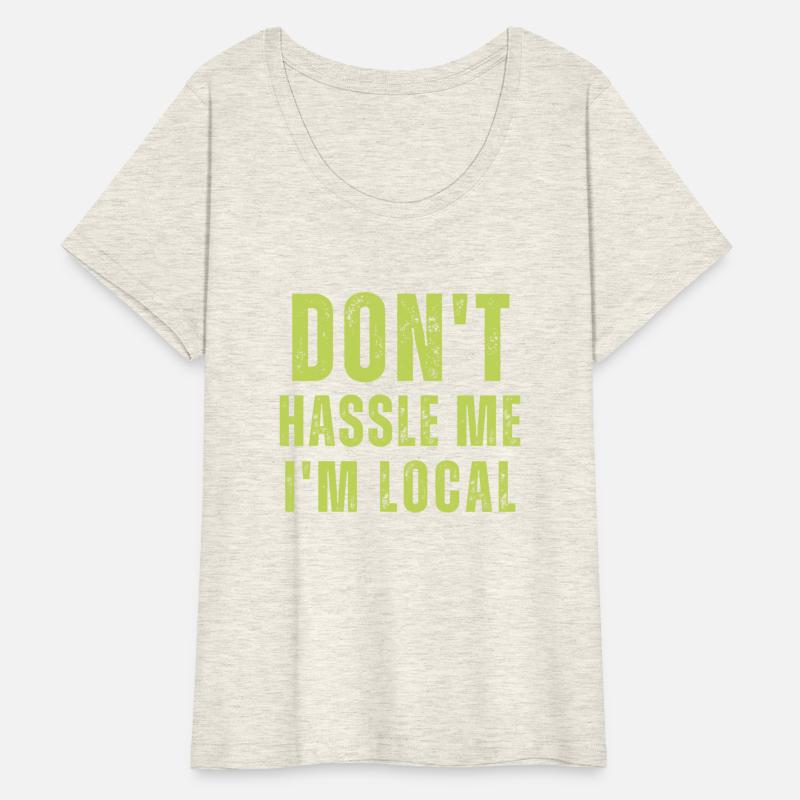 Don't Hassle Me, I'm Local