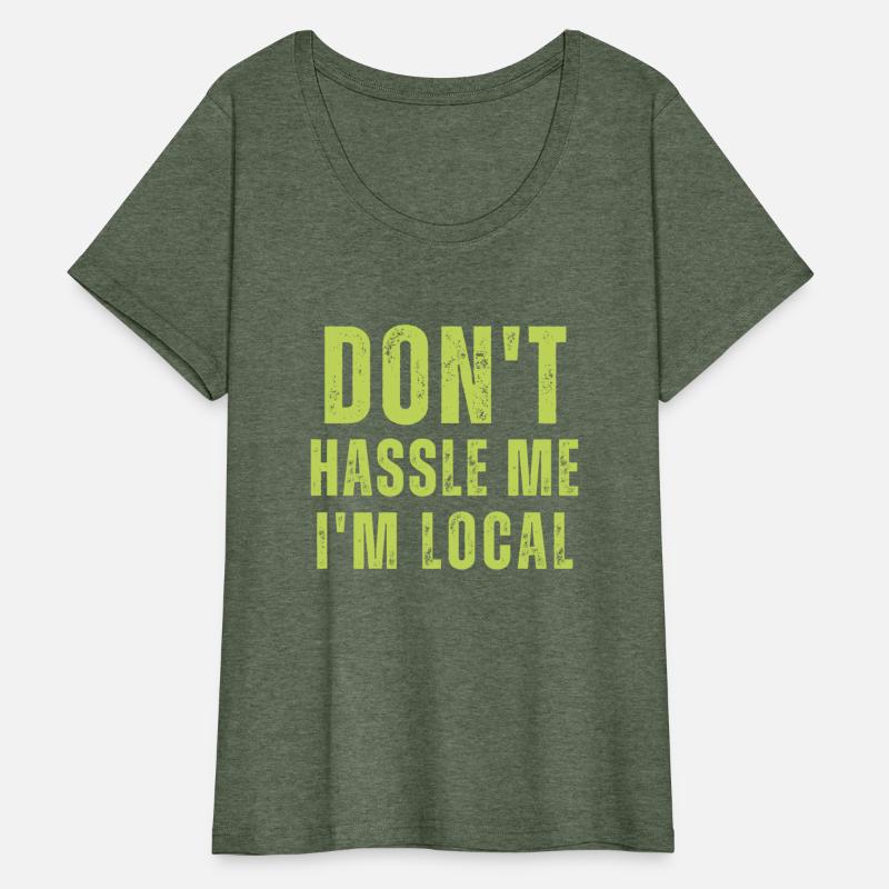 Don't Hassle Me, I'm Local