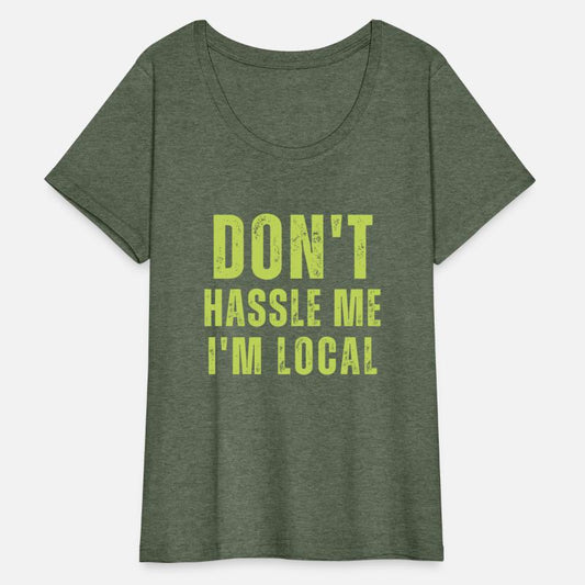 Don't Hassle Me, I'm Local