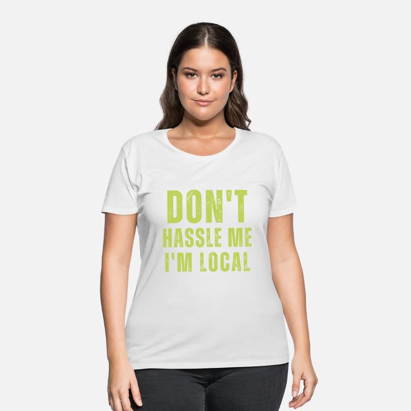 Don't Hassle Me, I'm Local