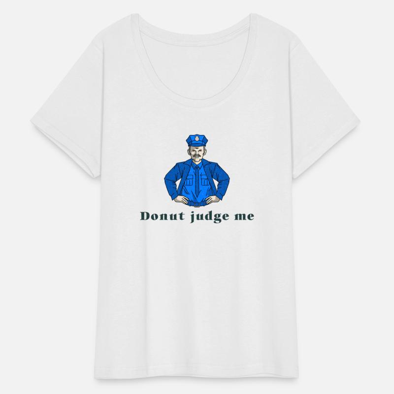 Donut judge me Dad police officer