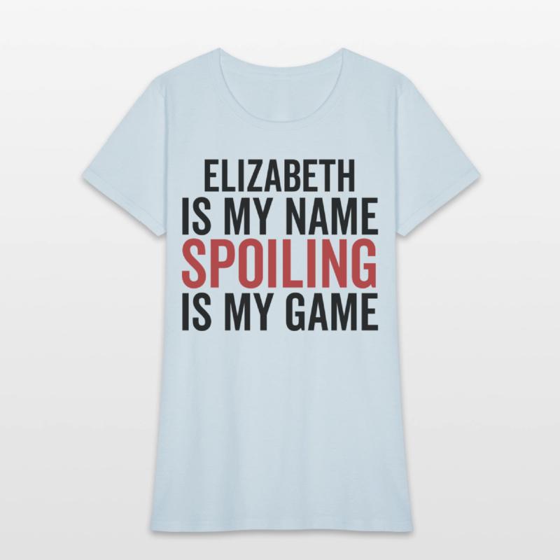 Elizabeth is My Name Spoiling is My Game