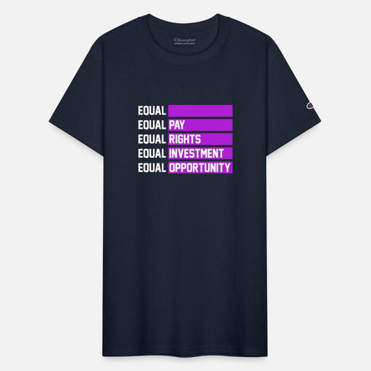 Equal Pay Equal Rights Equal Investment Equal Oppo