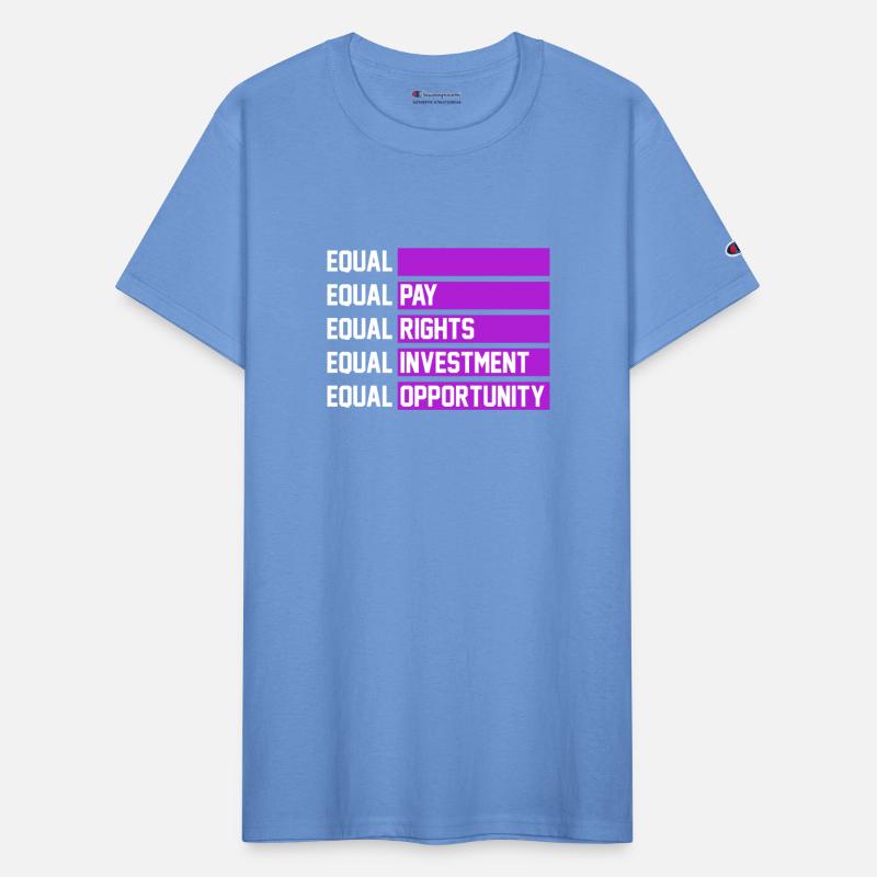 Equal Pay Equal Rights Equal Investment Equal Oppo