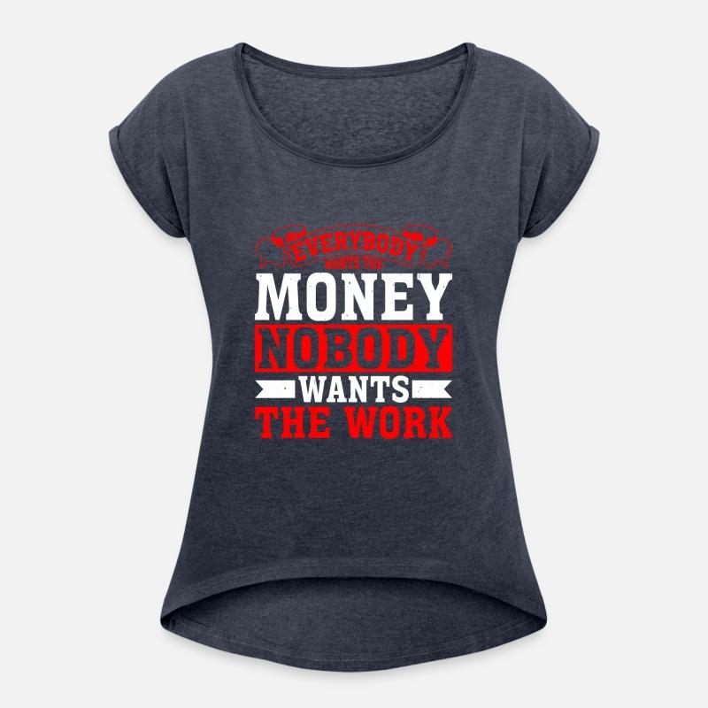 Everybody Wants The Money Nobody Wants The Work 18