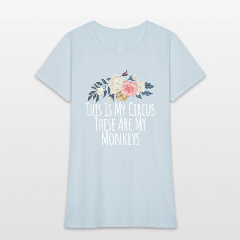 Floral Flowers This Is My Circus These Are My Monk