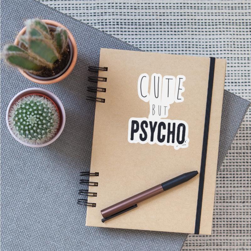 Funny ironic saying - CUTE but PSYCHO