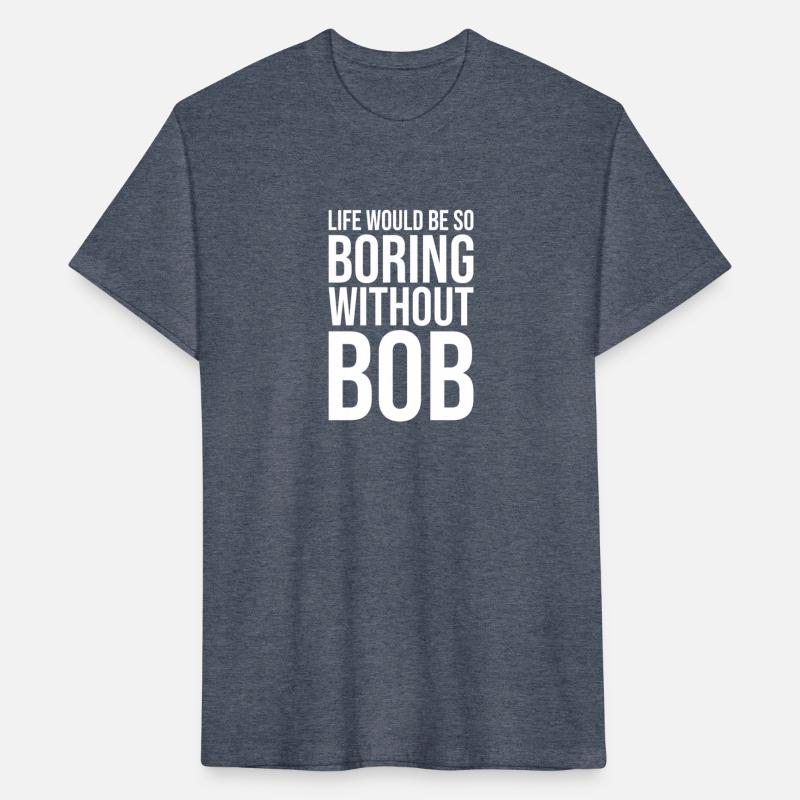 Funny Life Would Be So Boring Without Bob Humble