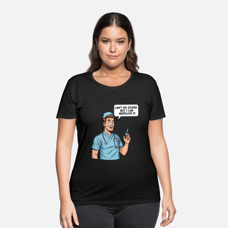 Funny Male Nurse - Can't Fix Stupid