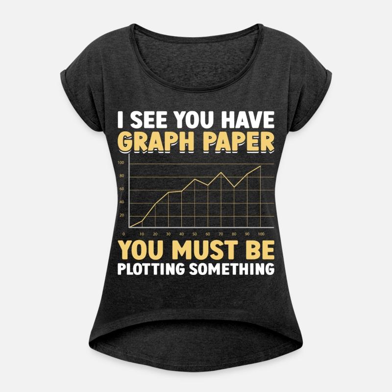 Funny Math Gift I see you have graph paper you