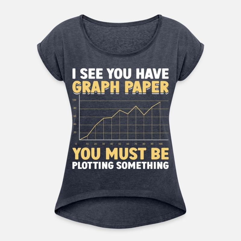 Funny Math Gift I see you have graph paper you