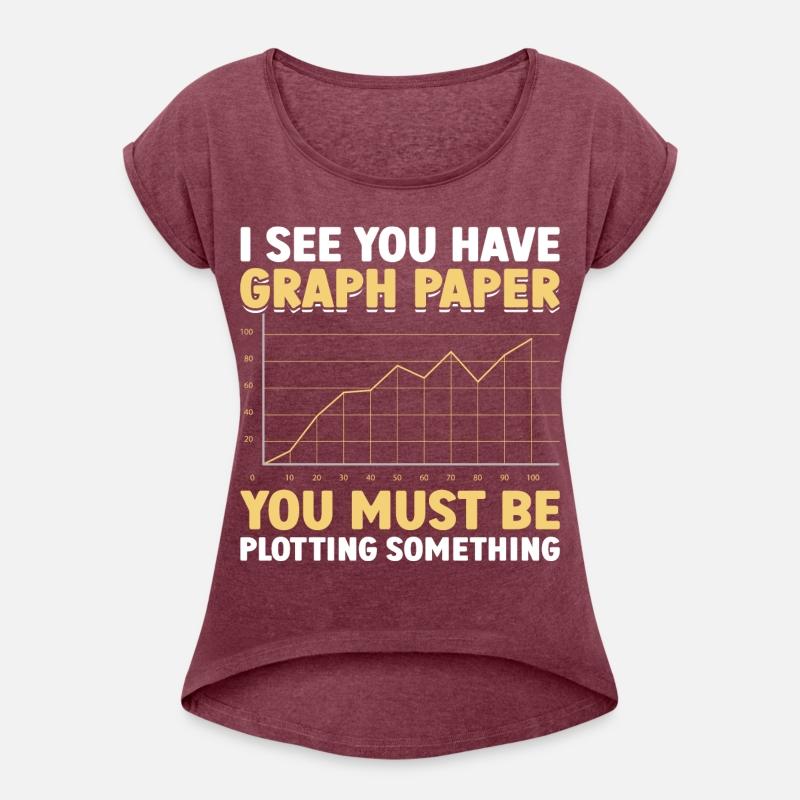 Funny Math Gift I see you have graph paper you