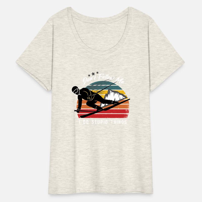 Funny ski Don't Follow Me I Do Stupid Things Funny