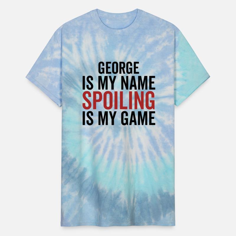 George is My Name Spoiling is My Game