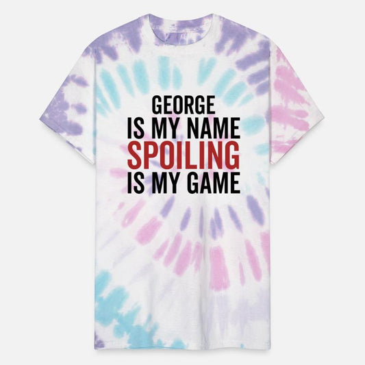 George is My Name Spoiling is My Game