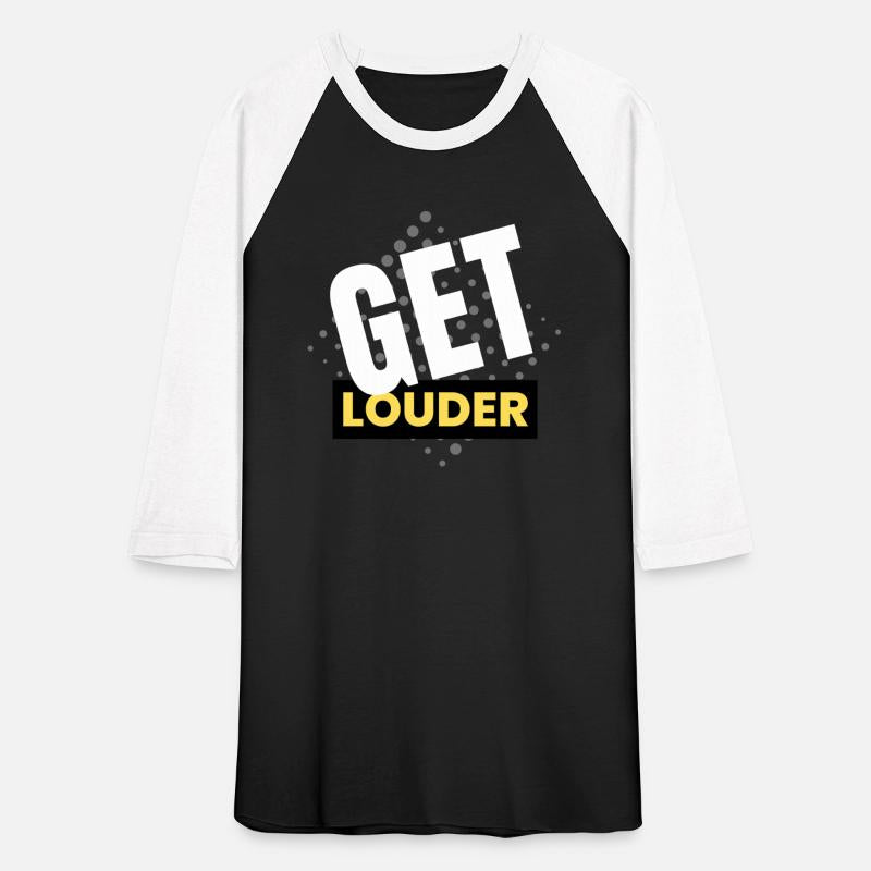 GET LOUDER
