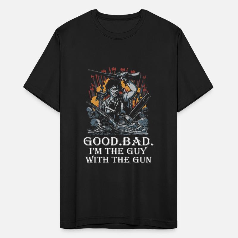 Good Or Bad I'm The Guy With The Gun